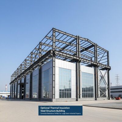 Optional Thermal Insulation Steel Structure Building Featuring Corrosion Resistance Perfect For Large Scale Industrial Projects